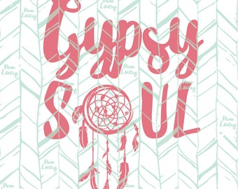 SVG File, Dreamcatcher SVG, Gypsy Soul SVG - Cricut file, Digital Download