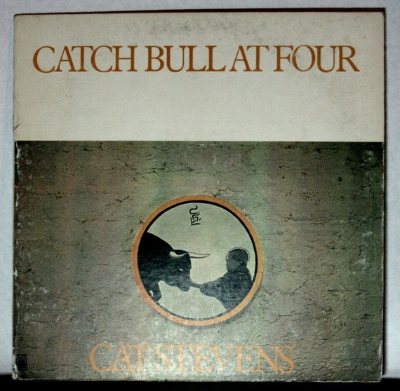 catch bull at four cat stevens