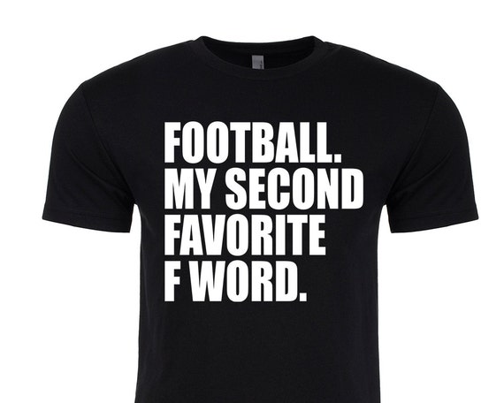 football is my second favorite f word