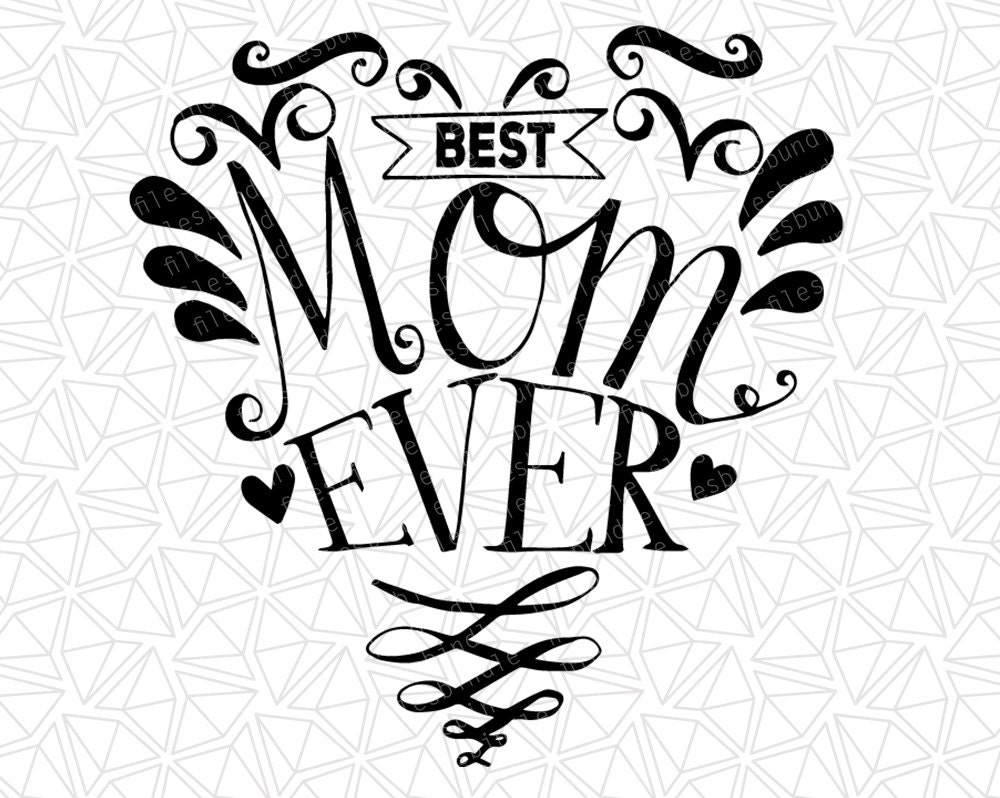 Free Free Best Mom Ever Svg 422 SVG PNG EPS DXF File