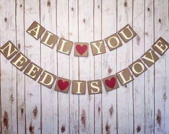 All you need is love banner,all you need is love sign,love banner,wedding banner,wedding decorations,rustic wedding decor,wedding photo prop