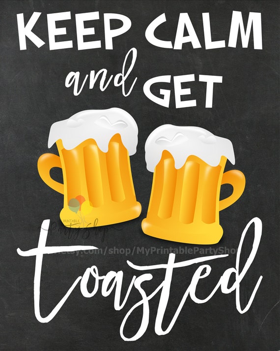 Keep Calm And Get Toasted Chalkboard Sign