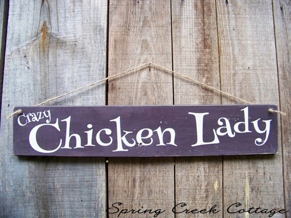 SALE Signs Crazy Chicken Lady Chicken Coop by springcreekcottage