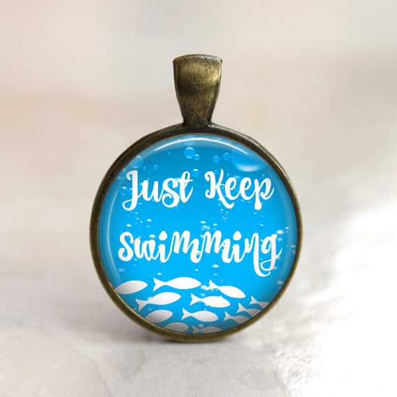 Just Keep Swimming Inspirational Quote Pendant by Analiese
