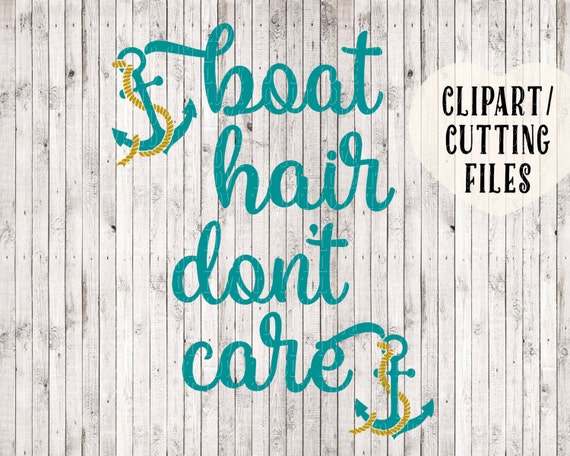 Download boat hair don't care svg boat svg anchor svg quote svg