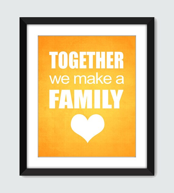 Items similar to Family Wall Art. Family Poster. Together We Make A Family Wall Art. 8x10, 5x7