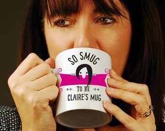 Personalised 'So Smug' Mug-Funny Personalised Mug-Gift for Mum-Gift for Best Friend-Funny Gift-Birthday Gift-Mug Gift-Funny Mug