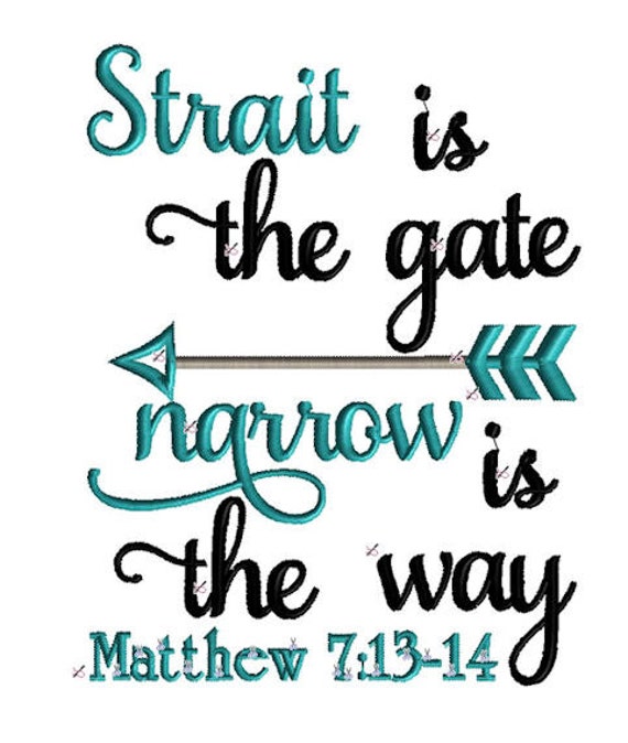 Strait is the Gate Narrow is the way Matthew 7 by AProverbs31Wife