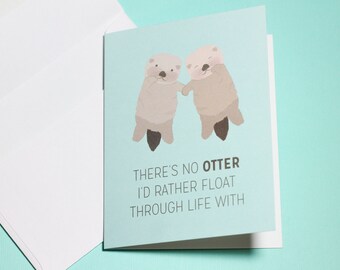 Otter Friendship / Love Punny Greeting Card