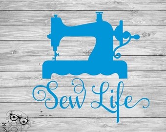 Sew Life Decal, Sewing Decal, Sewing Machine Decal, Seamstress Decal, Seamstress, Sewing Machine, - You Choose Size and Color
