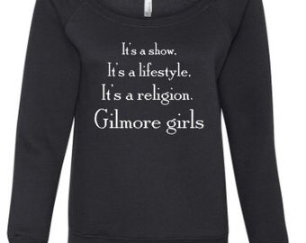 Gilmore Girls Sweatshirt, Gilmore Girls Quote Sweatshirt