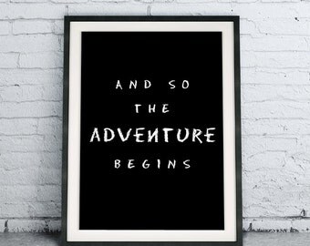 Printable Quote Art Download DIY And So The Adventure Begins, chalkboard poster, modern room decor blackboard , black and white home decor