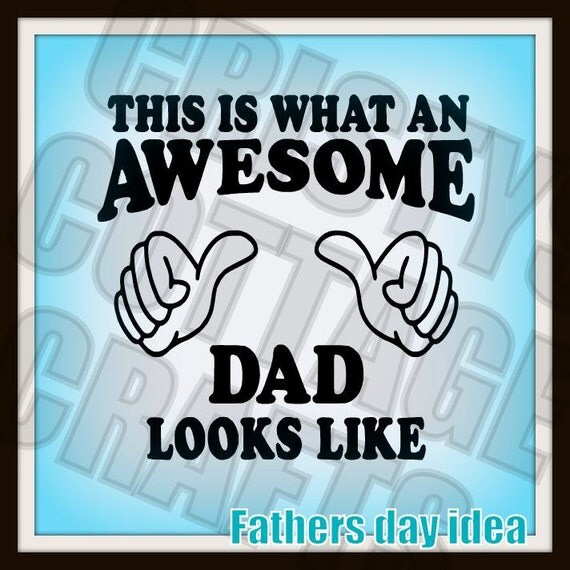 Download svg file this is what an awesome dad looks like