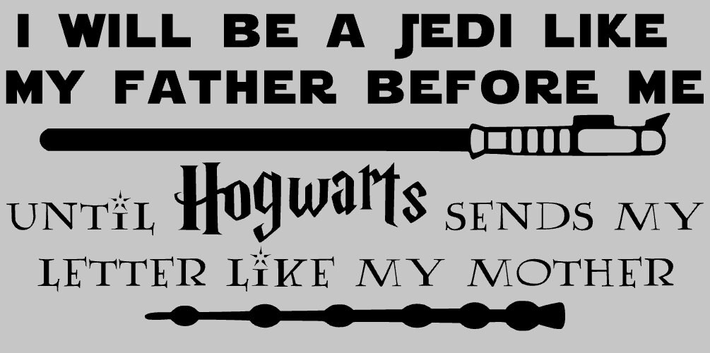 Star Wars Hogwarts Harry Potter Nursery Decal I will be a