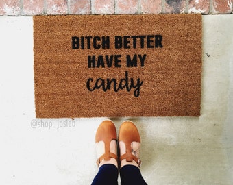 Fall Doormat "B*tch better have my candy" Doormat, Doormats, Halloween doormat, Rug, Holiday, Fall, Fall decor