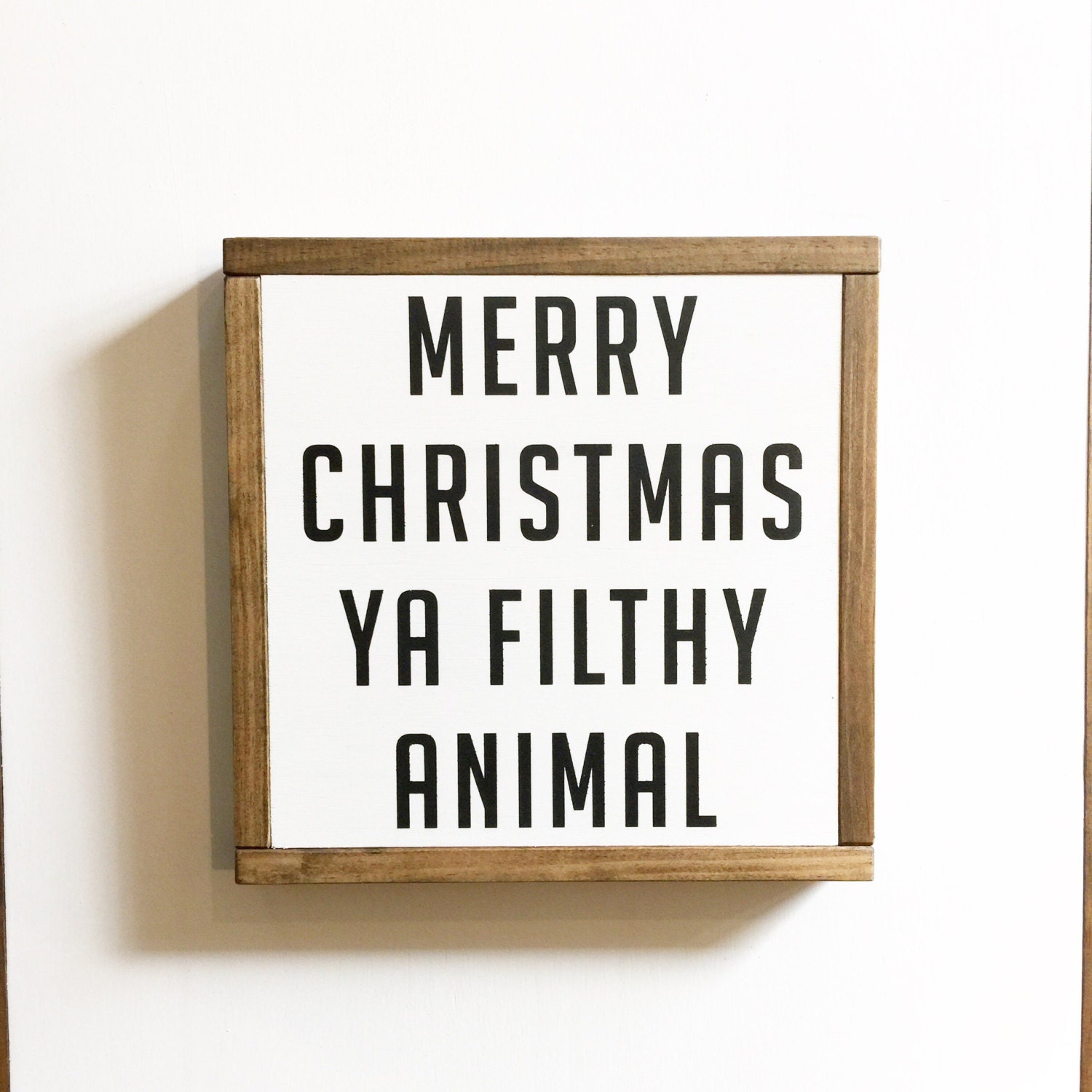 Merry Christmas Ya Filthy Animal wood sign by FreestyleMom on Etsy