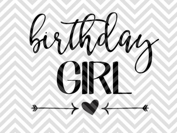 Download Birthday Girl SVG and DXF Cut File PDF by KristinAmandaDesigns