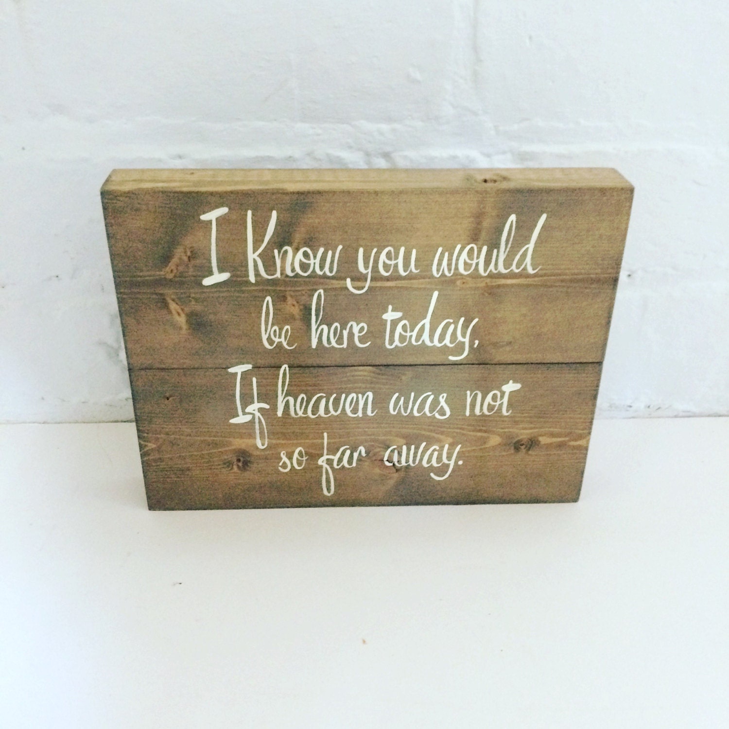 Wedding sign I know you would be here today if by OldPottingShed