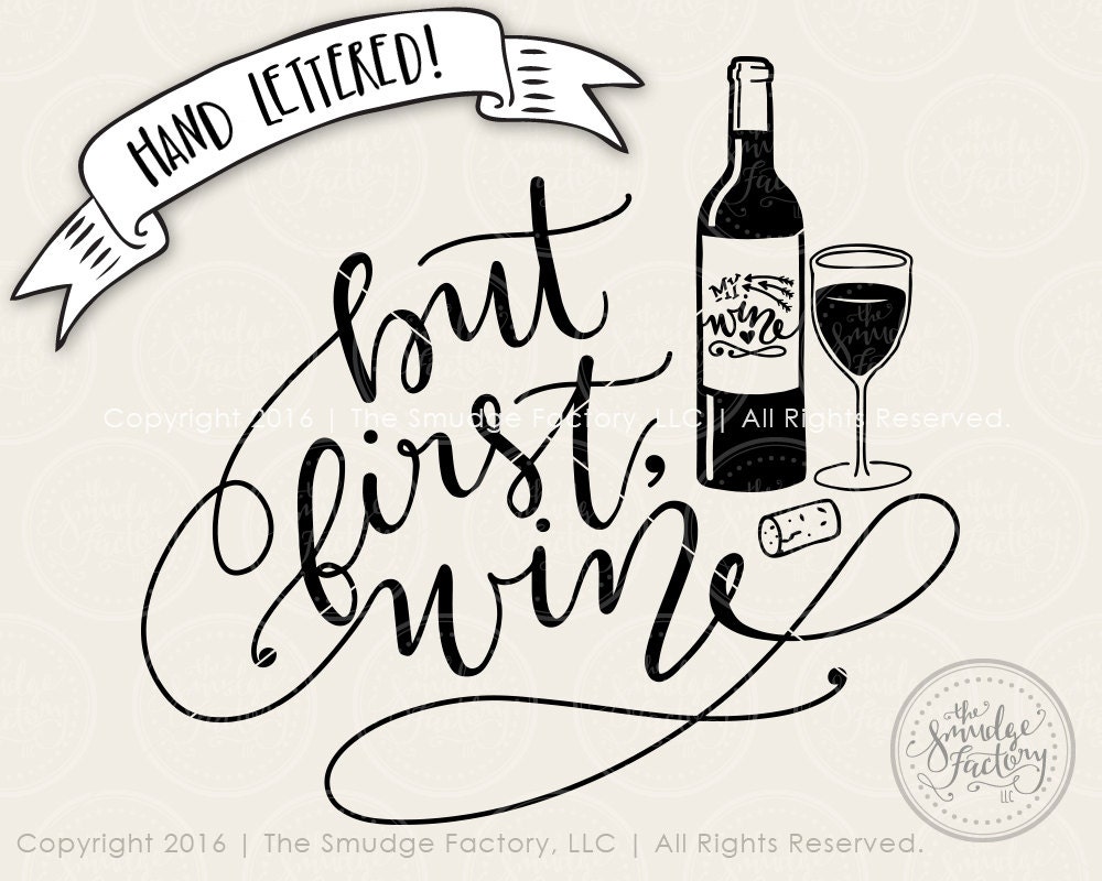 Download But First Wine SVG Cut File Wine Cutting File Wine Glass