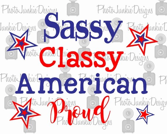 Download Items similar to Cutting File Sassy Classy American Proud ...