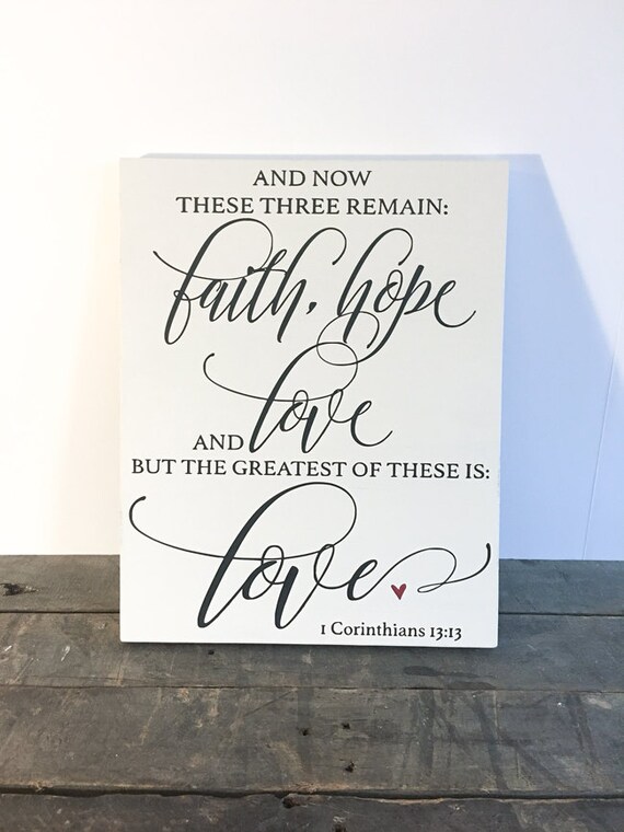  Faith  Hope  and Love  1 Corinthians  13 13 The by SorellebyJenn