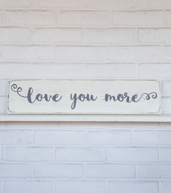 Gifts For Her Love You More Sign Rustic Wood Gifts For Her Love You More Sign Rustic Wood