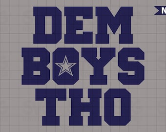 Dem Boys Tho - Dallas Cowboys SVG Graphic