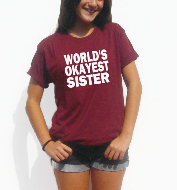 world's okayest sister t shirt