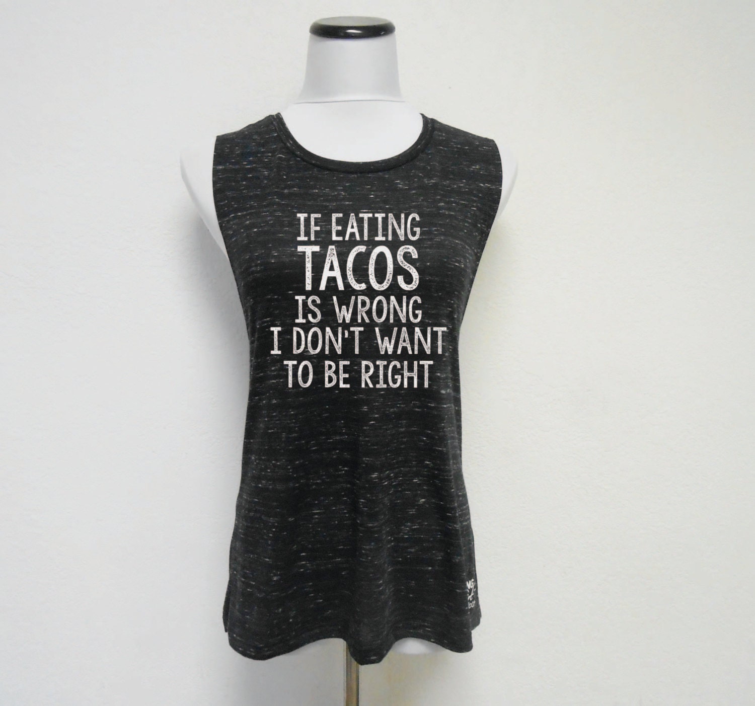 If Eating Tacos Is Wrong I Don't Want To Be Right. Womens