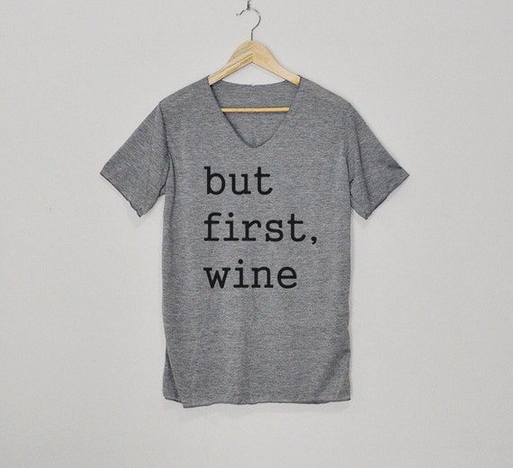 but first wine shirt