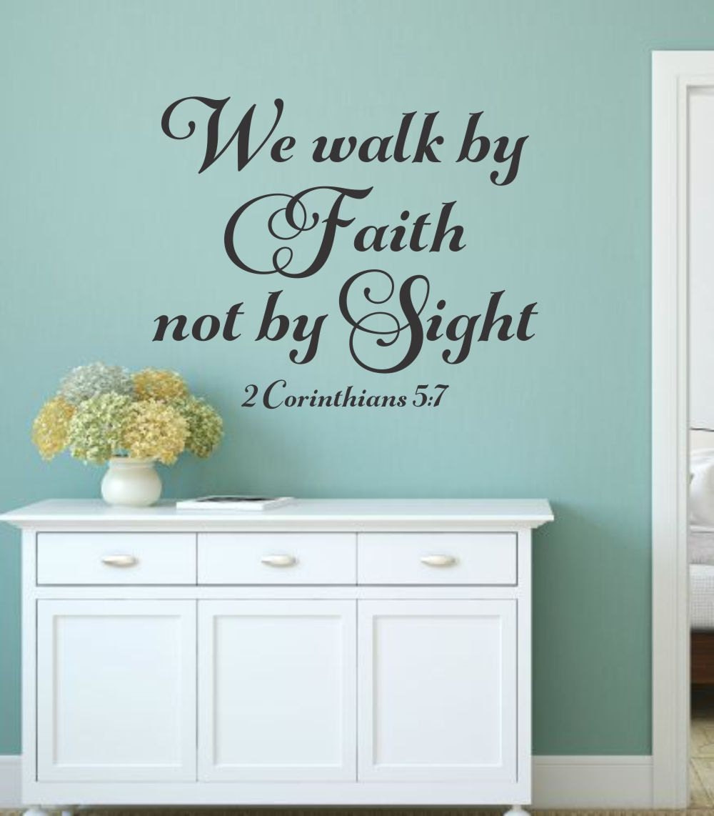 We Walk By Faith Not By Sight Wall Decal Faith Wall Decal