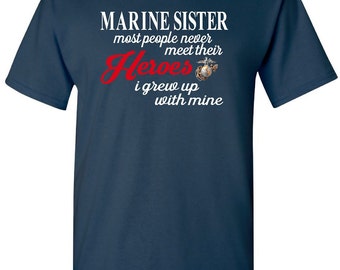 Marine Shirt, Marine Sister, Marine Sister Shirt, Military Shirt Show Our Support, The Few The Proud, Marine Sister Military Shirt