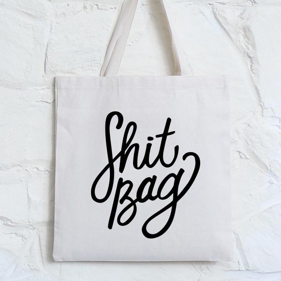 Shit Bag Funny Tote Bag Beach Bag Tote Reusable Shopping