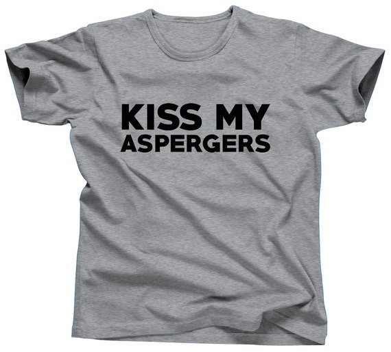 funny aspergers shirts