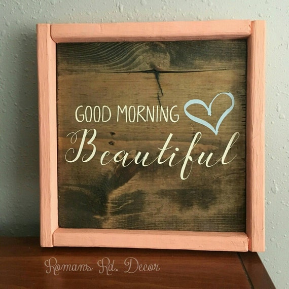 Good morning beautiful rustic wood framed sign