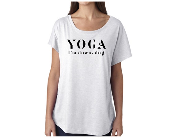 Yoga shirt Im Down Dog // Dolman style Yoga by SkeleteePrinting