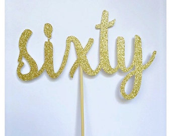 Sixty, 60th Birthday Cake Topper, Glitter Cake Topper, Birthday Cake Topper, Anniversary Cake Topper