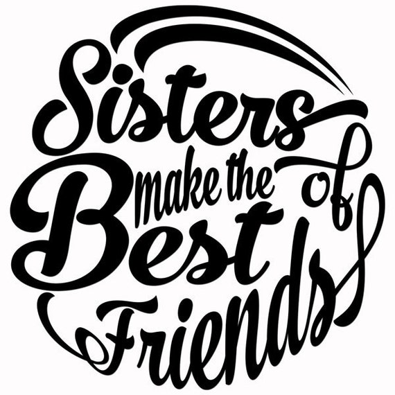 Download Sisters Make The Best Friends Cuttable Designs SVG DXF EPS