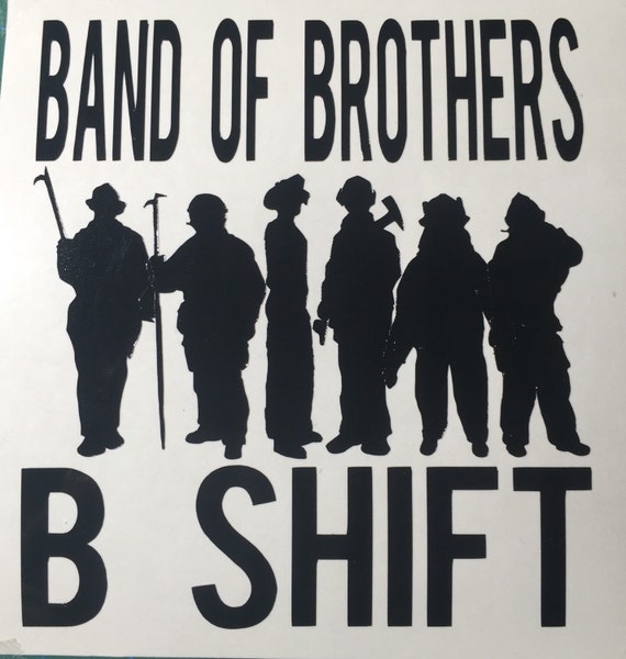 Fire Department B Shift Band Of Brothers Vinyl Decal From ...