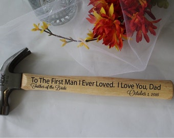 Personalized Hammer, Engraved Hammer, Man Gift, Father of the Bride Gift - Custom Made First Man I Loved