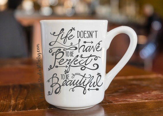 Life doesn't have to be perfect to be by CreativeStudio805 on Etsy