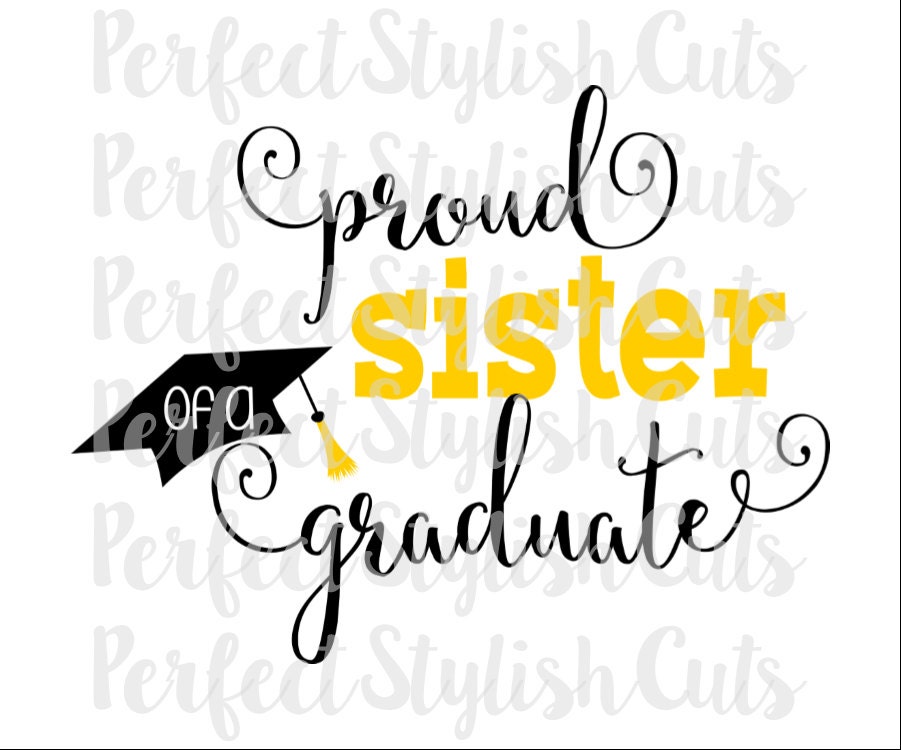 Free Free Proud Sister Of A Graduate Svg 534 SVG PNG EPS DXF File
