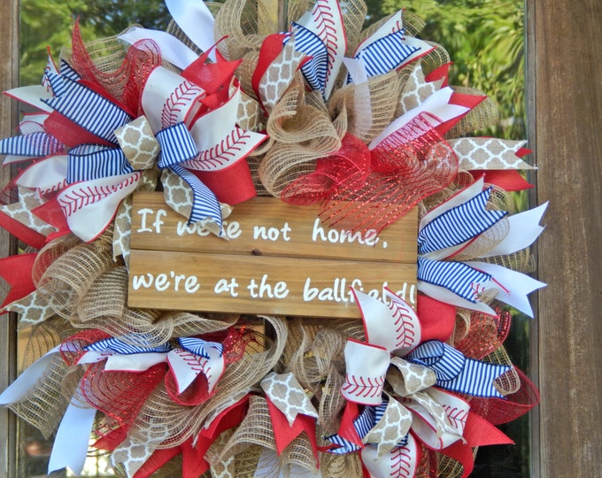 Baseball wreath, If we're not home, we're at the ballpark, red white and blue wreath, front door decor, summer wreath, burlap wreath