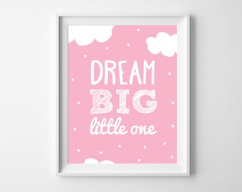 Dream big little one Printable quotes Poster Sign White and