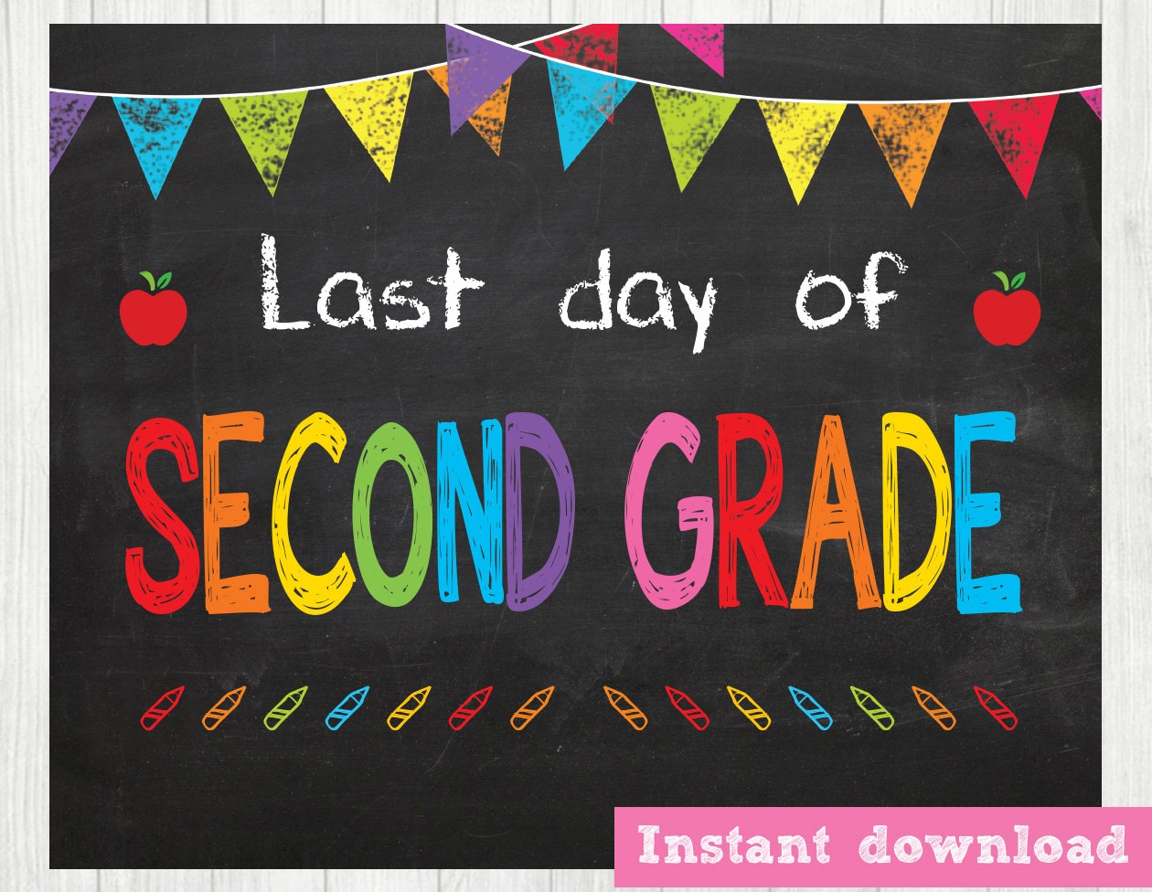 Last Day of Second Grade INSTANT DOWNLOAD Last Day by BlueBabyStar