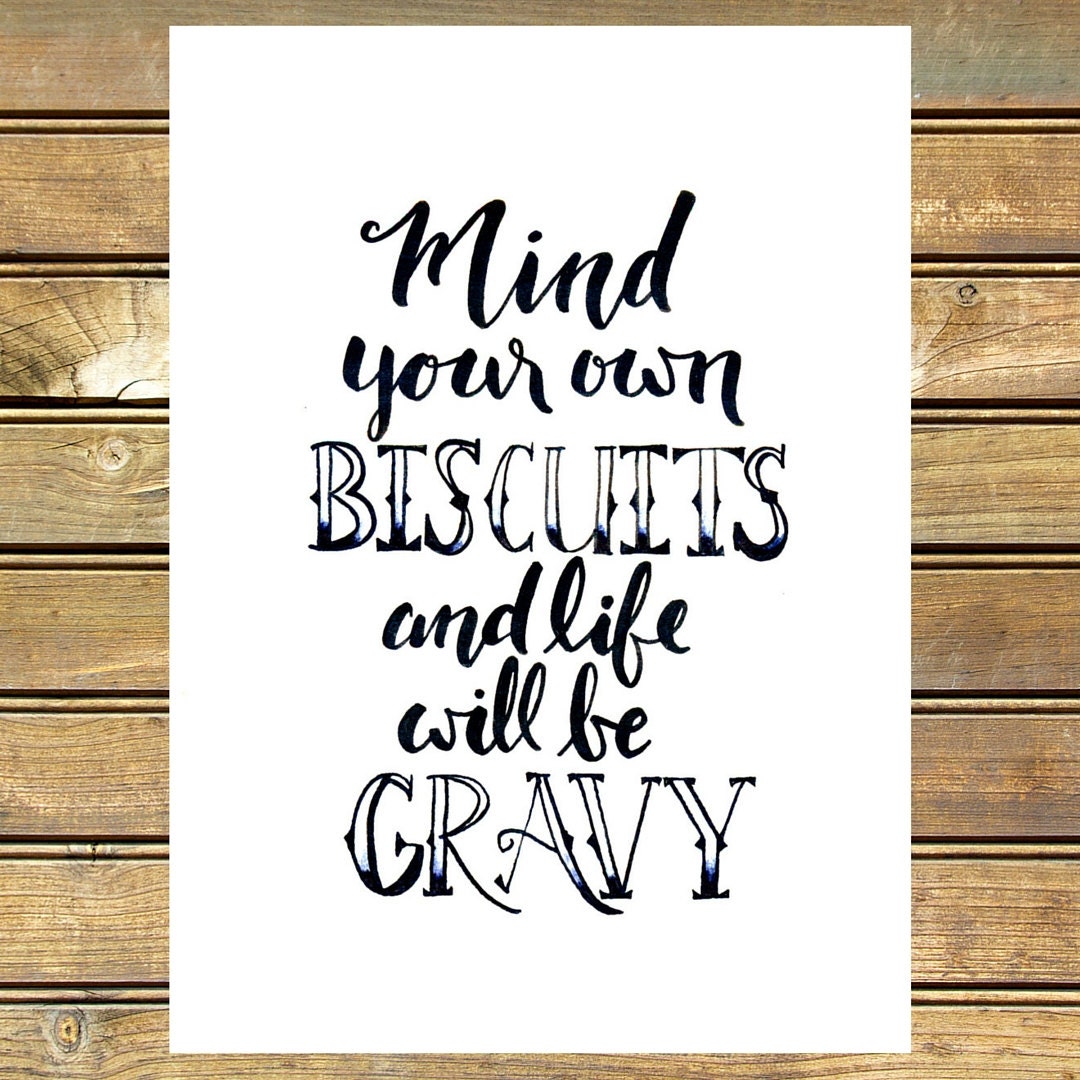 Mind your own Biscuits