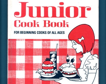 1972 Better Homes and Gardens Junior Cookbook; Third Edition First Printing; Cookbook for Beginning Cooks/Children; Vintage Cookbook