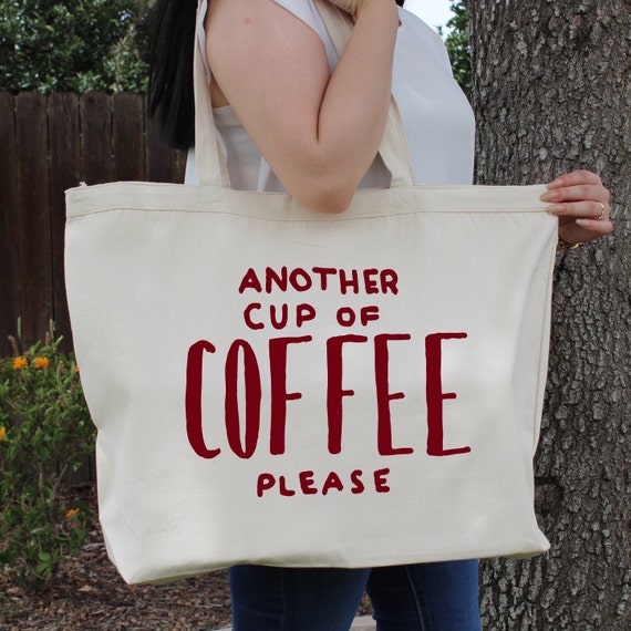 Another Cup of Coffee Please Large Canvas Tote