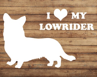 Corgi Decal | I LOVE My Lowrider Sticker | Fun Decal | Yeti Decal | Car Decal | Door Decal