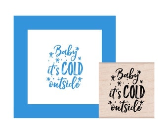 Baby It's Cold Outside Rubber Stamp